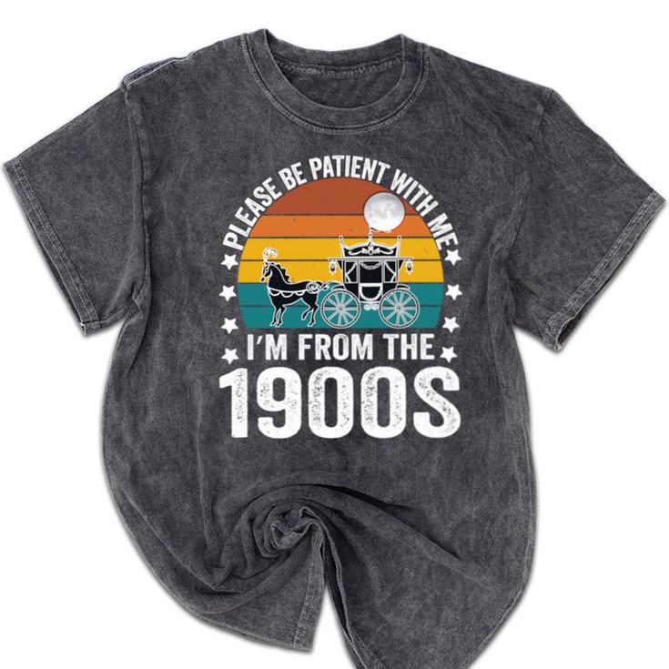 Saying Please Be Patient With Me I'm From The 1900s Mineral Wash Tshirts