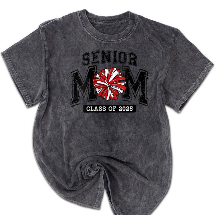 Senior Mom 2025 Cheer Mama Class Of 2025 Graduation Mineral Wash Tshirts
