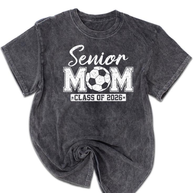 Senior Mom Class Of 2026 Soccer Mom Graduation Premium Tri-Blend Mineral Wash Tshirts