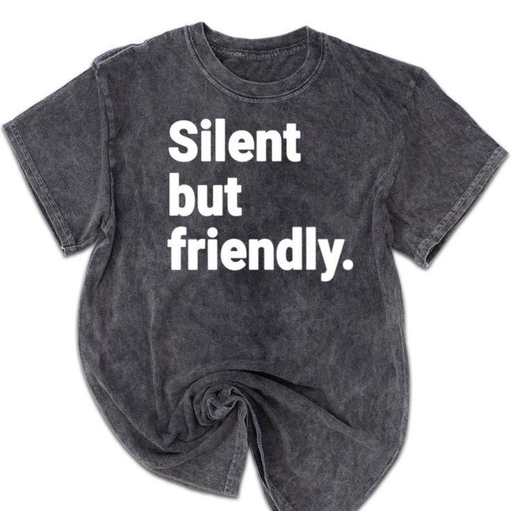 Silent But Friendly Kind Hearted Introvert Mineral Wash Tshirts