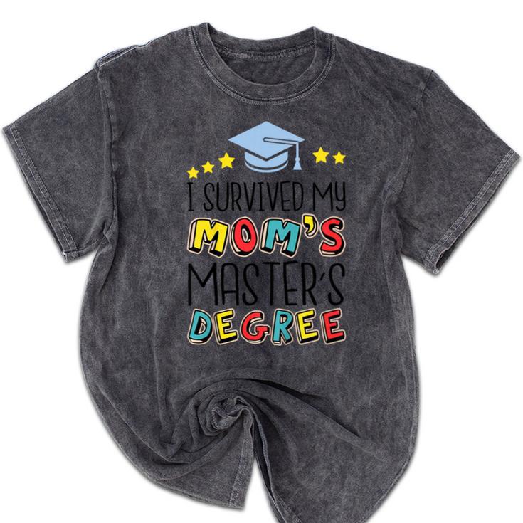 I Survived My Mom's Master's Degree Master Graduation Mineral Wash Tshirts