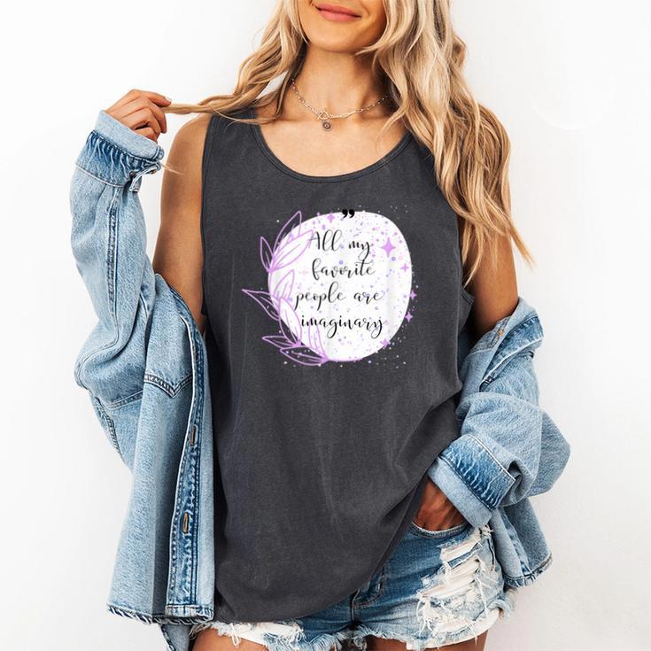 All My Favorite People Are Imaginary Book Lover Idea Comfort Colors Tank Top