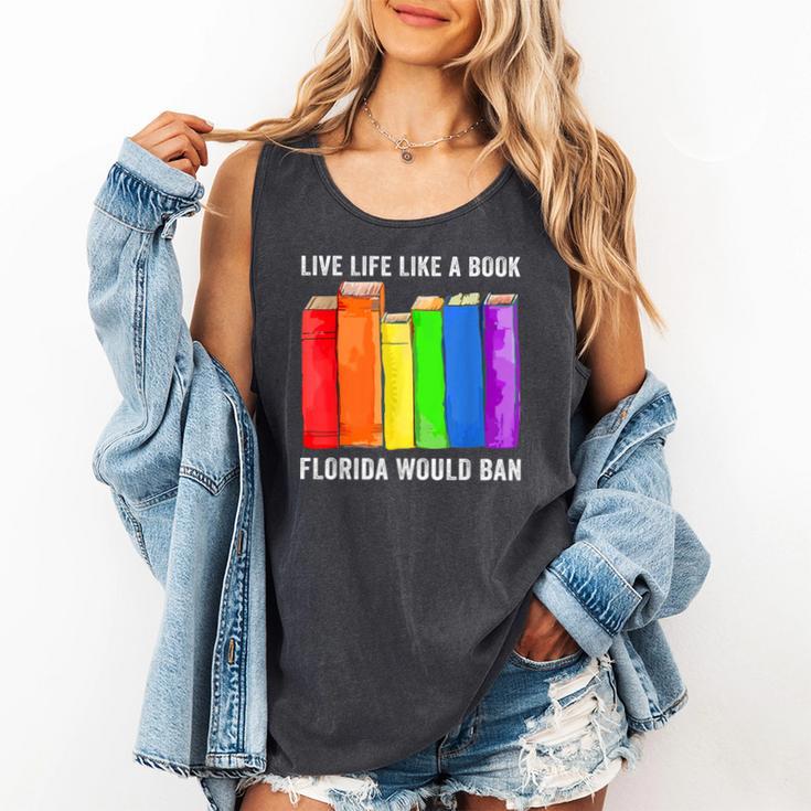 Live Life Like A Book Florida Would Ban LGBT Month Comfort Colors Tank Top