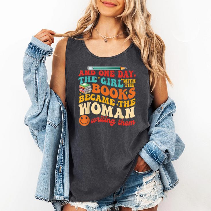 The Girl With The Books Became The Woman Writing Them Comfort Colors Tank Top The Girl With The Books Became The Woman Writing Them Comfort Colors Tank Top