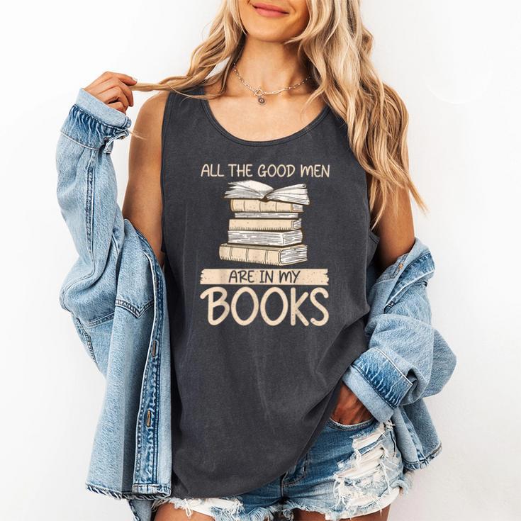 All The Good Men Are In My Books Romance Novel Comfort Colors Tank Top