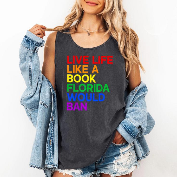 Live Life Like A Book Florida Would Ban LGBTQ Pride Equality Comfort Colors Tank Top Live Life Like A Book Florida Would Ban LGBTQ Pride Equality Comfort Colors Tank Top