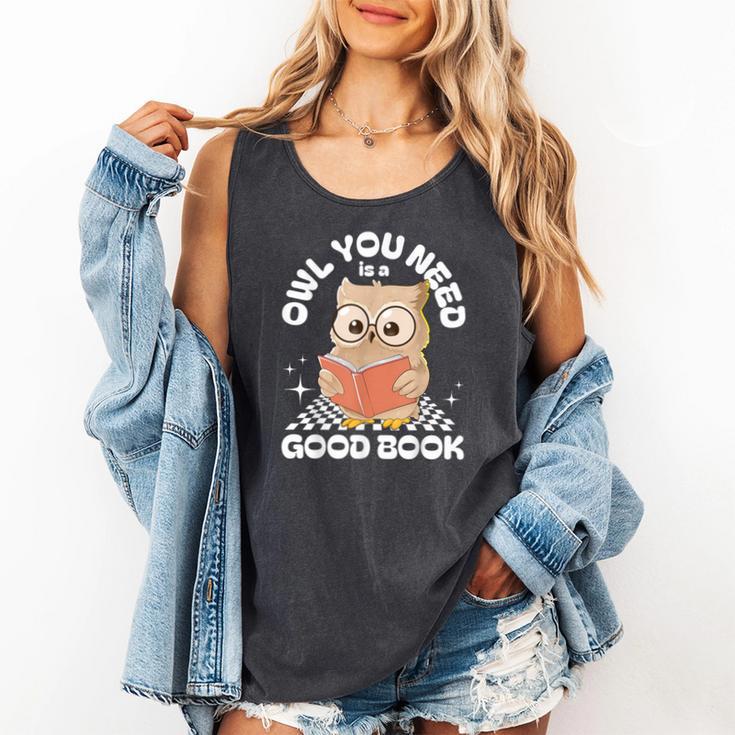 Owl You Need Is A Good Book Teacher Librarian Reading Comfort Colors Tank Top Owl You Need Is A Good Book Teacher Librarian Reading Comfort Colors Tank Top