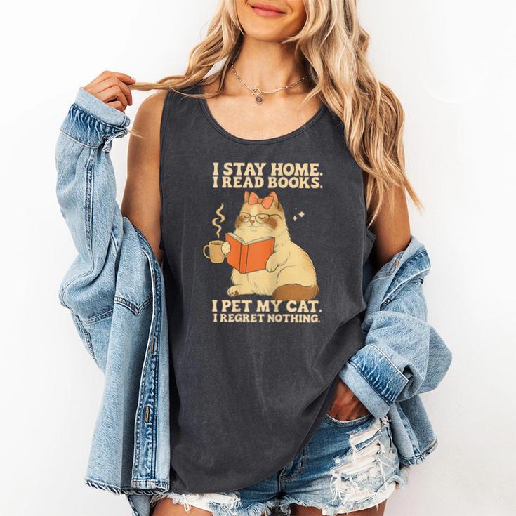 I Stay Home I Read Books I Pet My Cat I Regret Nothing Women Comfort Colors Tank Top I Stay Home I Read Books I Pet My Cat I Regret Nothing Women Comfort Colors Tank Top