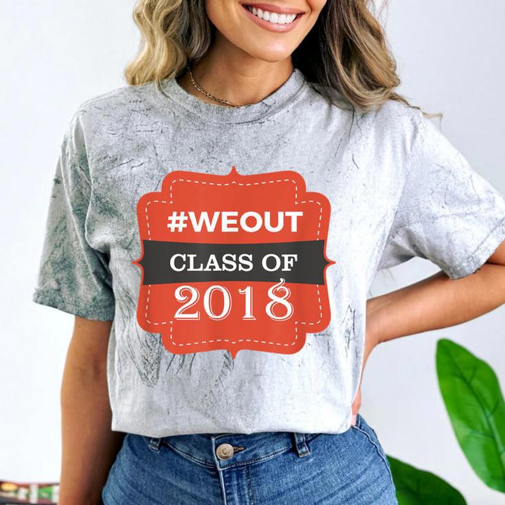 We Out 2018 Graduation Shirts Comfort Color Blast T-Shirt