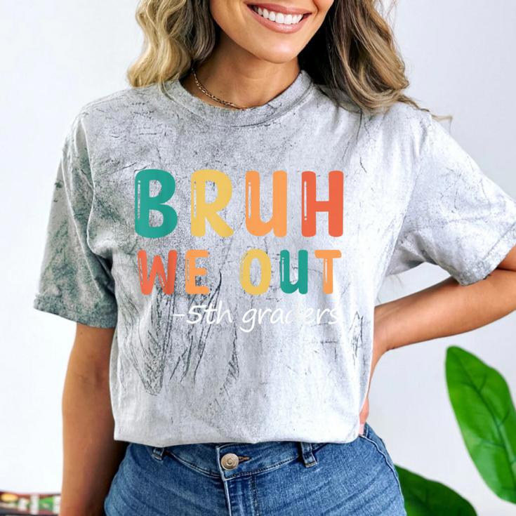 Bruh We Out 5th Graders Fifth Grade Graduation Comfort Color Blast T-Shirt
