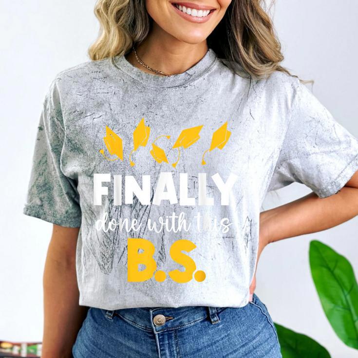 Finally Done With This Bs Bachelor's Bachelor Graduation Comfort Color Blast T-Shirt
