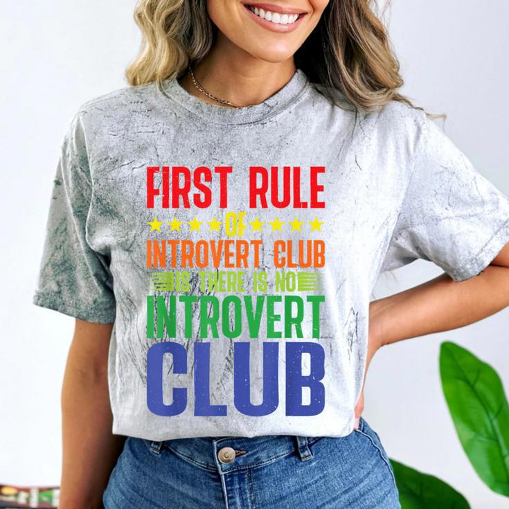 First Rule Of Introvert Club Is There Is No Introvert Club Comfort Color Blast T-Shirt