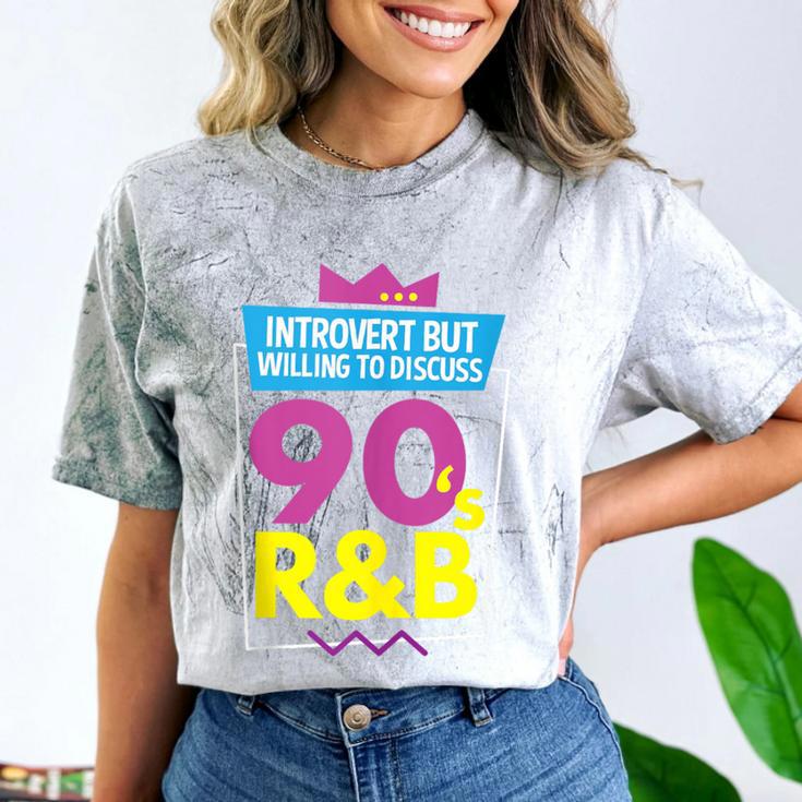 Introvert But Willing To Discuss 90s R&B 1990s Kid Comfort Color Blast T-Shirt