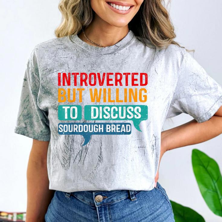 Introverted But Willing To Discuss Sourdough Bread Comfort Color Blast T-Shirt