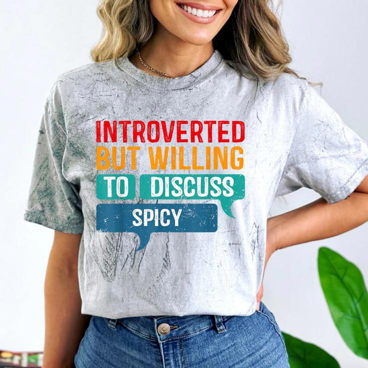 Introverted But Willing To Discuss Spicy Comfort Color Blast T-Shirt