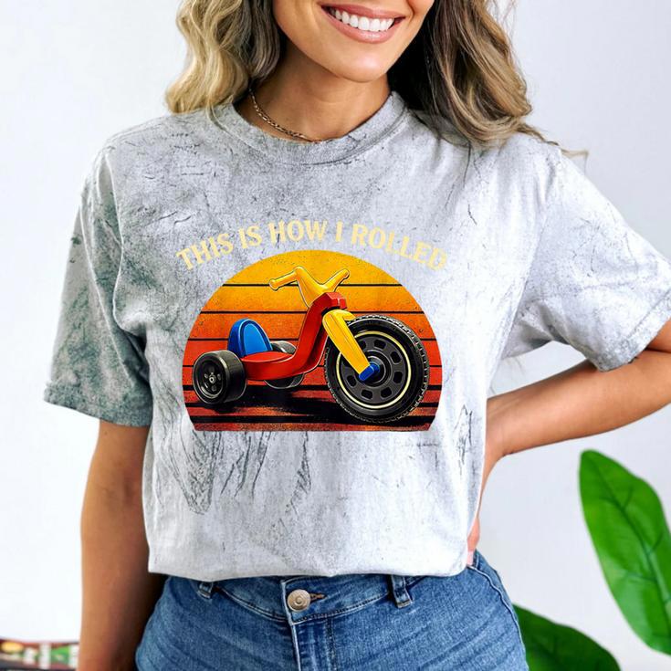 This Is How I Rolled Retro Toys Big Wheel Tricycle Nostalgia Comfort Color Blast T-Shirt