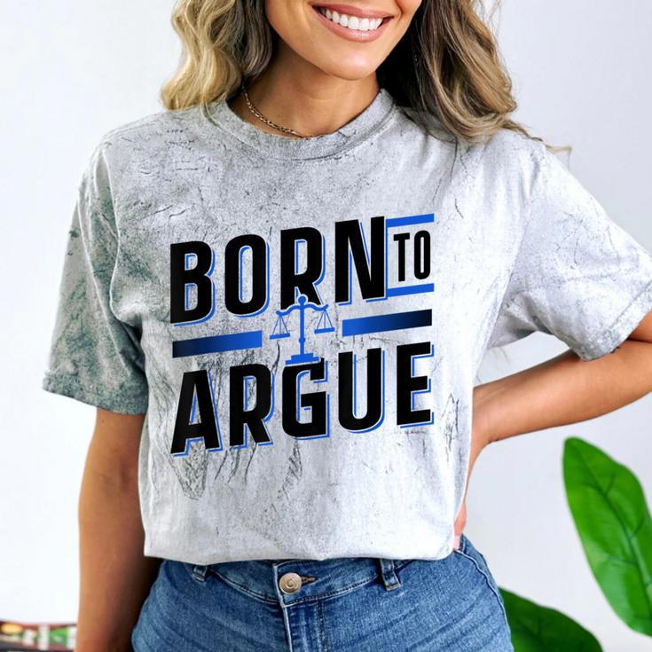 Born To Argue Graduation Lawyer Advocate Attorney Law Comfort Color Blast T-Shirt