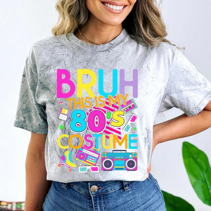 Bruh This Is My 80's Costume Nostalgia Mixtape 80s 90s Party Comfort Color Blast T-Shirt Bruh This Is My 80's Costume Nostalgia Mixtape 80s 90s Party Comfort Color Blast T-Shirt