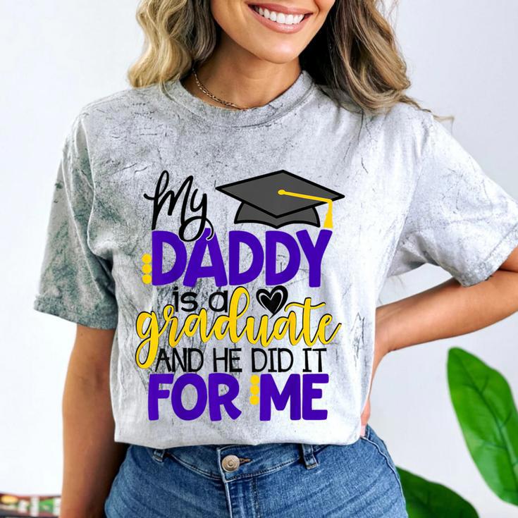 My Daddy Is A Graduate Shirt Matching Family Graduation Comfort Color Blast T-Shirt