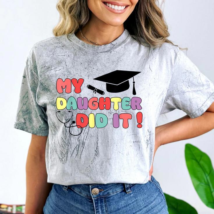 My Daughter Did It Graduation Doctor Nurse Child Graduated Comfort Color Blast T-Shirt