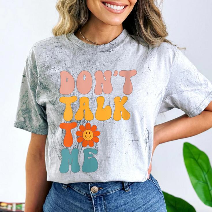 Don't Talk To Me Sarcastic Introvert Antisocial Comfort Color Blast T-Shirt