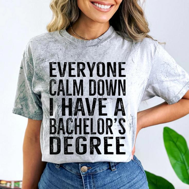 Everyone Calm Down Bachelors Degree Graduation T-Shirt Comfort Color Blast T-Shirt