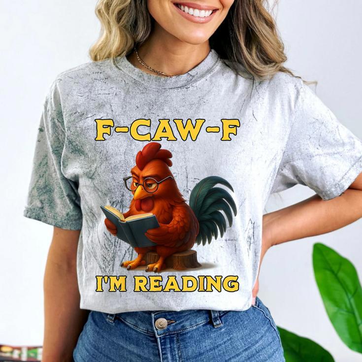 F-CAW-F I'm Reading Chicken Book Lover Introvert Meme Comfort Color Blast T-Shirt
