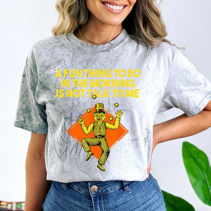Fun Thing To Do In Morning Is Not Talk To Me Introvert Comfort Color Blast T-Shirt