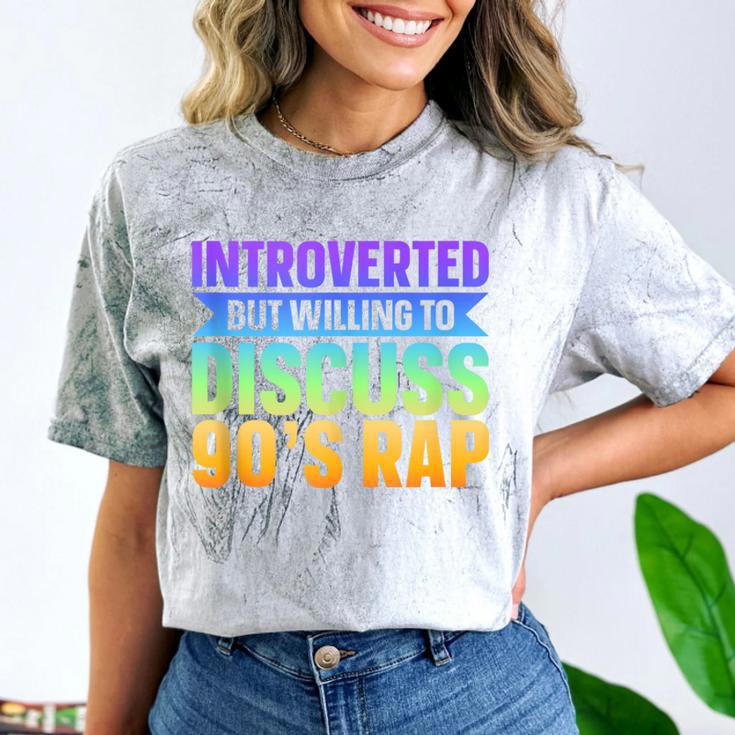 Introverted But Willing To Discuss 90's Rap Comfort Color Blast T-Shirt Introverted But Willing To Discuss 90's Rap Comfort Color Blast T-Shirt