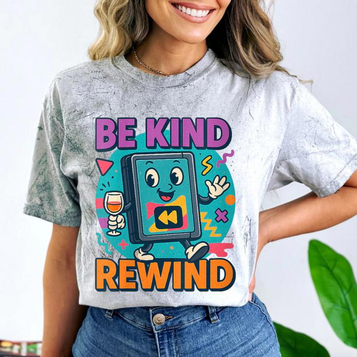 Be Kind Rewind 90s VHS Nostalgia Retro Comfort Color Blast T-Shirt Be Kind Rewind 90s VHS Nostalgia Retro Comfort Color Blast T-Shirt