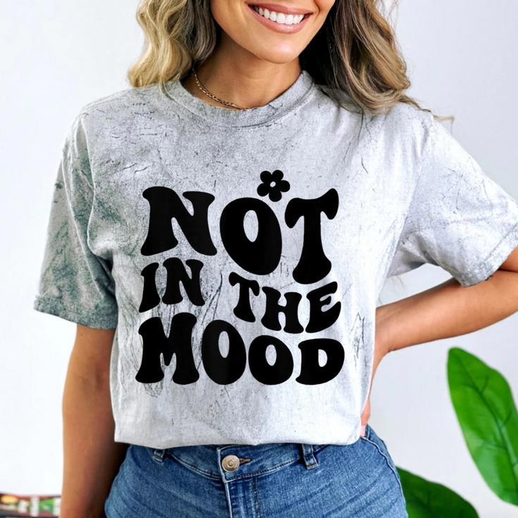 Not In The Mood Anti Social Introvert Sarcastic Retro Comfort Color Blast T-Shirt
