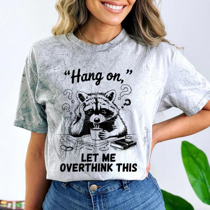 Raccoon Hang On Let Me Overthink This Introvert Comfort Color Blast T-Shirt Raccoon Hang On Let Me Overthink This Introvert Comfort Color Blast T-Shirt