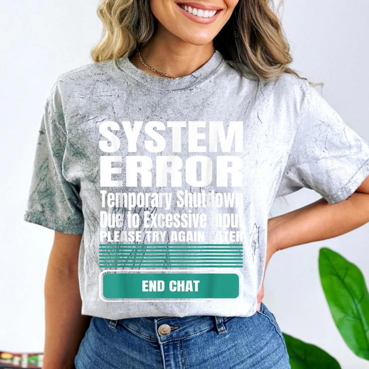 Sarcastic Apparel For Antisocial Introverts System Error Comfort Color Blast T-Shirt Sarcastic Apparel For Antisocial Introverts System Error Comfort Color Blast T-Shirt