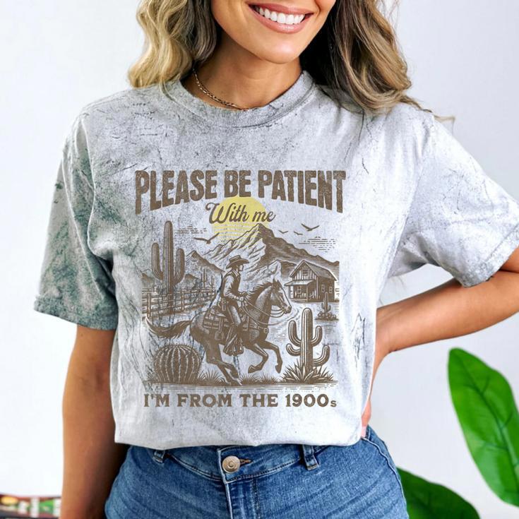 Western Please Be Patient With Me I'm From The 1900s Comfort Color Blast T-Shirt Western Please Be Patient With Me I'm From The 1900s Comfort Color Blast T-Shirt