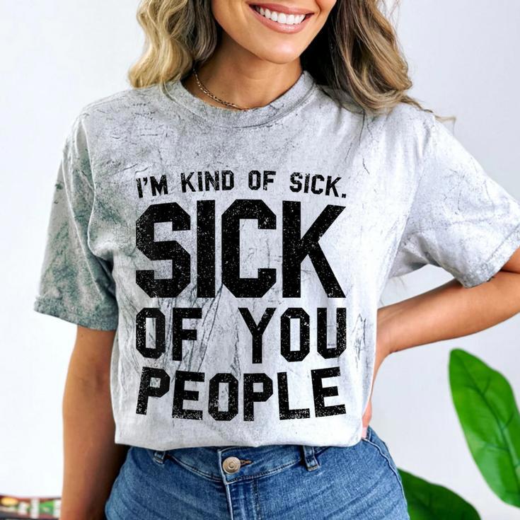 Introvert Men Women Sarcastic Saying Sick Of People Comfort Color Blast T-Shirt