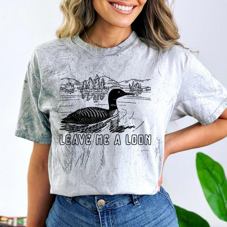Loon Bird Pun Leave Me A Loon Nature For Introverts Comfort Color Blast T-Shirt