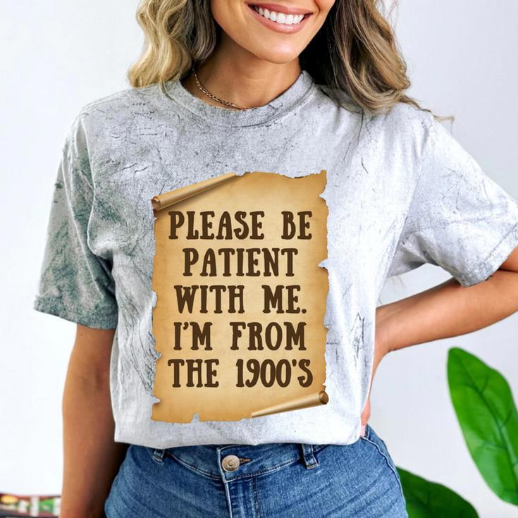 Old People Joke Please Be Patient With Me I'm From The 1900s Comfort Color Blast T-Shirt