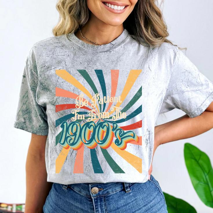 BE PATIENT I'M FROM THE 1900s RETRO SUNSET 90s 80s 70s Comfort Color Blast T-Shirt