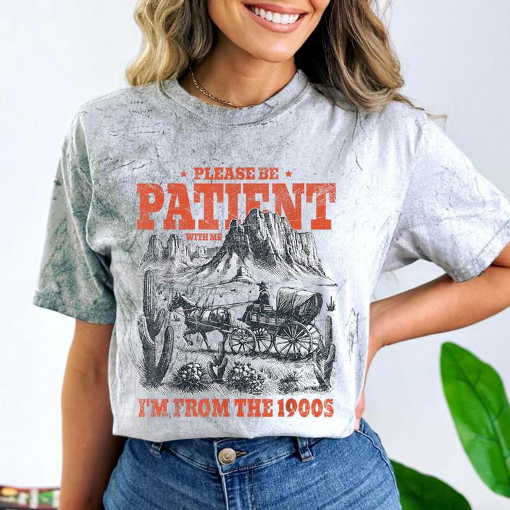 Please Be Patient With Me I'm From The 1900s 80s 90s Comfort Color Blast T-Shirt