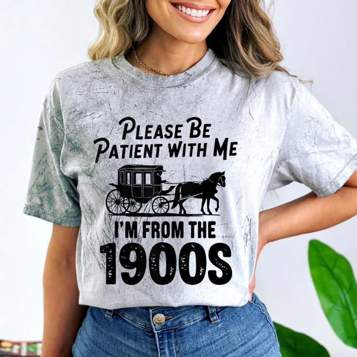 Please Be Patient With Me I'm From The 1900s Dad Joke Saying Comfort Color Blast T-Shirt