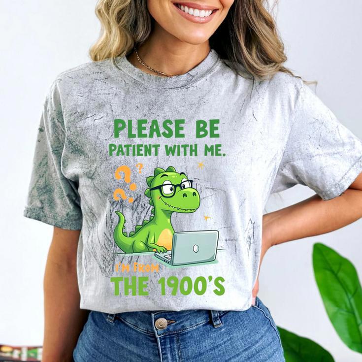 Please Be Patient With Me I'm From The 1900s Soft Tee Premium Comfort Color Blast T-Shirt