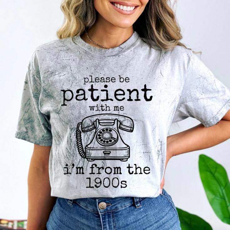Please Be Patient With Me I'm From The 1900s Telephone Tees Comfort Color Blast T-Shirt
