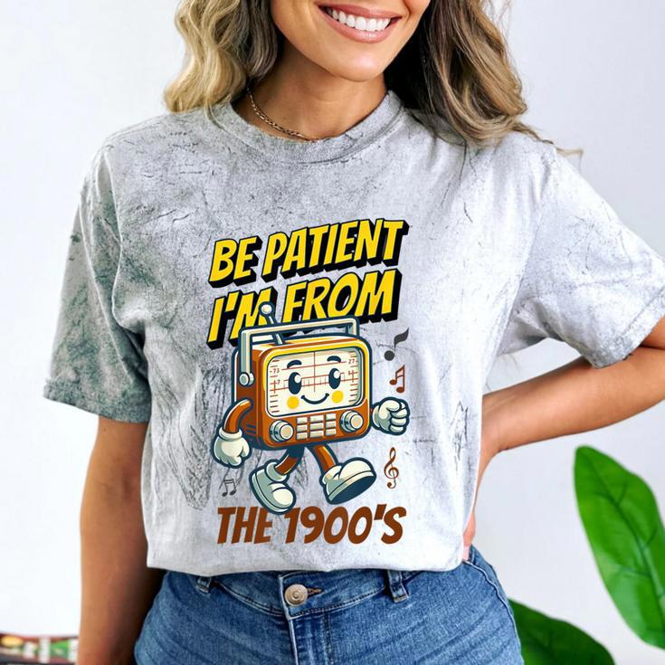 Please Be Patient With Me I'm From The 1900s Vintage Radio Comfort Color Blast T-Shirt