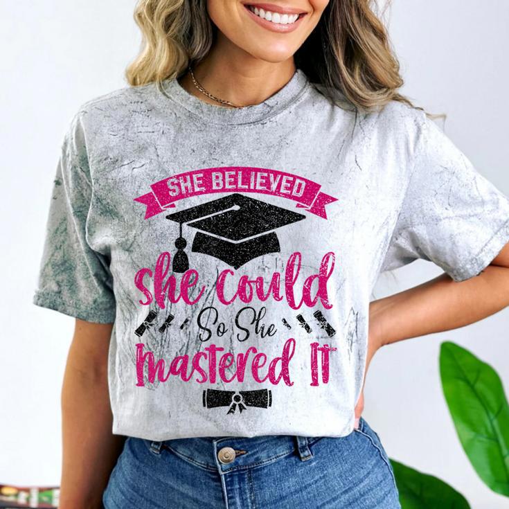She Believed She Could So She Mastered It Graduation Comfort Color Blast T-Shirt