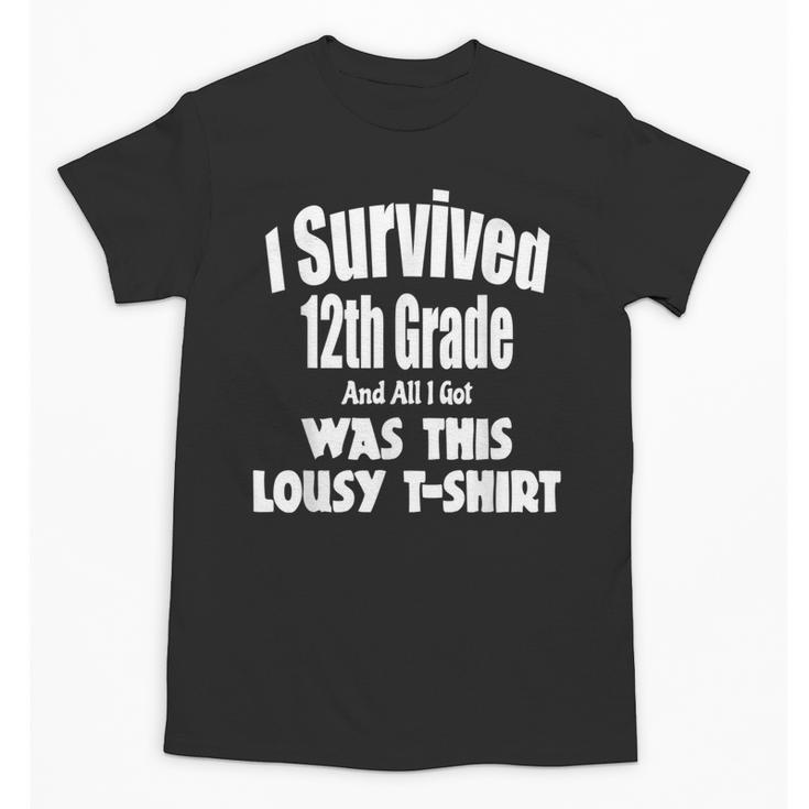 12th Grade Graduation T Shirt Grad Graduate Education Unisex T-Shirt