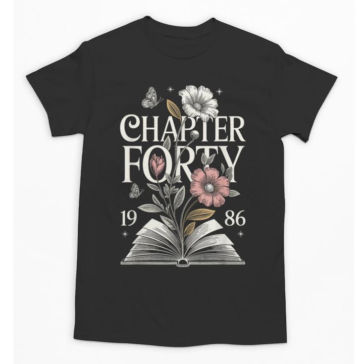 1986 Chapter Forty 40th Birthday Wildflower Book 40 Year Old Unisex T-Shirt