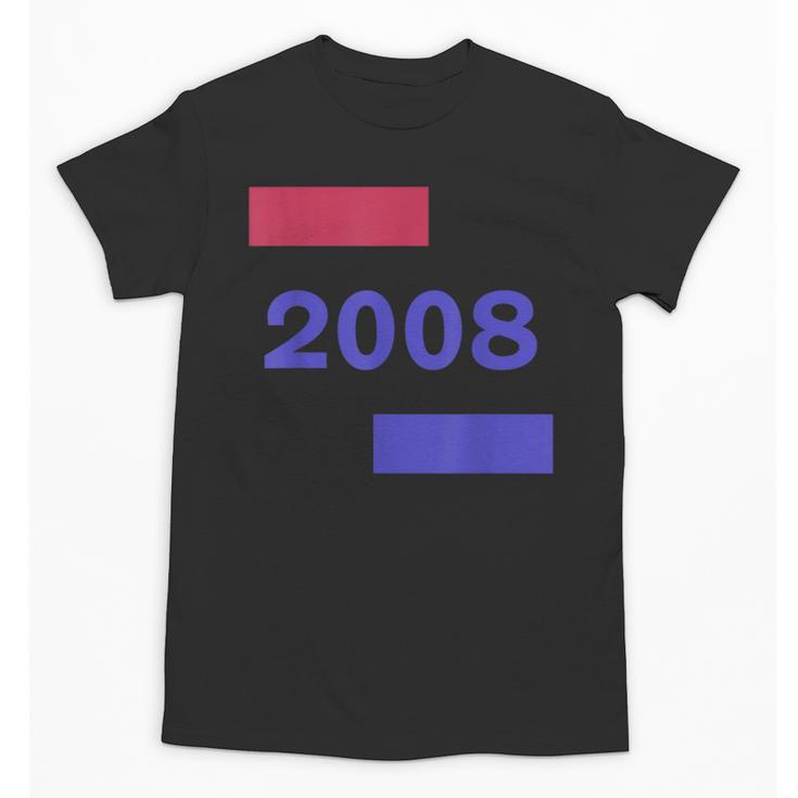 2008 Year Bold Statement Timeless Memory Birthday Unisex T-Shirt