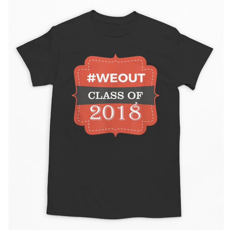 We Out 2018 Graduation Shirts Unisex T-Shirt