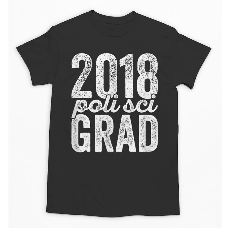 2018 Political Science Graduation Graduate Degree Unisex T-Shirt