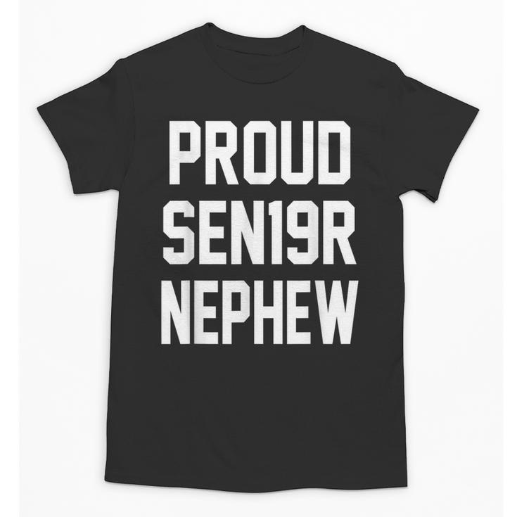 2019 Senior Nephew SEN19R Class Graduation Party T Shirt Unisex T-Shirt
